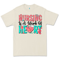 Nursing Is A Work Of Heart Premium Tee | Teevron