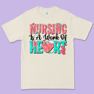 Nursing Is A Work Of Heart Premium Tee Designed By Texasbilliewilder