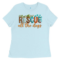 Baby Blue rescue all the dogs Ladies Tee - texasbilliewilder