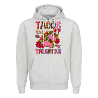 Dove Grey tacos are my valentine Zipper Hoodie - NancyCooperArtShop