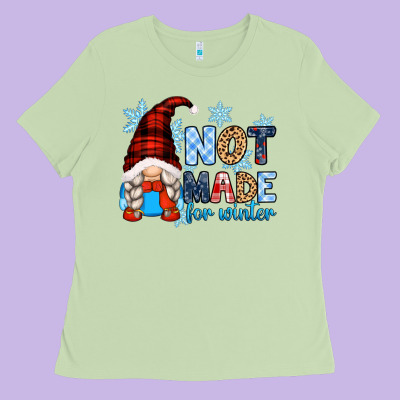 Not Made For Winter With Gnome Ladies Tee Designed By Zillion Design Studio