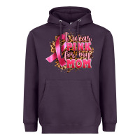 I Wear Pink For My Mom Heavyweight Hoodie | Teevron