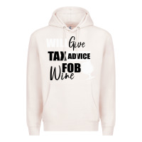 Pale Pink Tax Day Will Give Advice For Beer Gift Premium Hoodie - Bettercallsaul