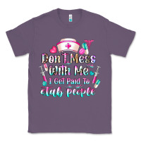 Lavender Don't Mess With Me I Get Paid To Stab People Classic Tee - CowhideDigitalArt