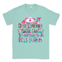 Seafoam Don't Mess With Me I Get Paid To Stab People Classic Tee - CowhideDigitalArt