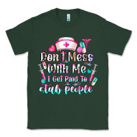 Sports Green Don't Mess With Me I Get Paid To Stab People Classic Tee - CowhideDigitalArt