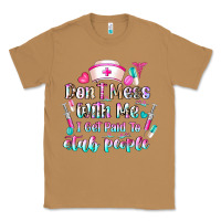 Toasted Coconut Don't Mess With Me I Get Paid To Stab People Classic Tee - CowhideDigitalArt