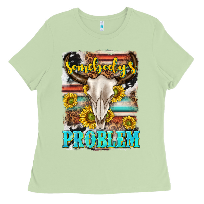 Somebodys Problem Ladies Tee by texasbilliewilder | Teevron