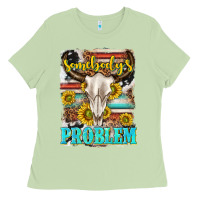 Matcha somebodys problem Ladies Tee - texasbilliewilder