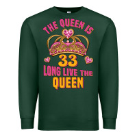 Sports Green the queen is 33 long live the queen Premium Sweatshirt - Jasminsmagicworld