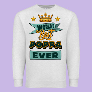 World's Best Poppa Ever Premium Sweatshirt Designed By Jasminsmagicworld