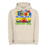 Pigment French Oak teacher can hear what a child cannot say Urban Hoodie - CowGirlArtShop
