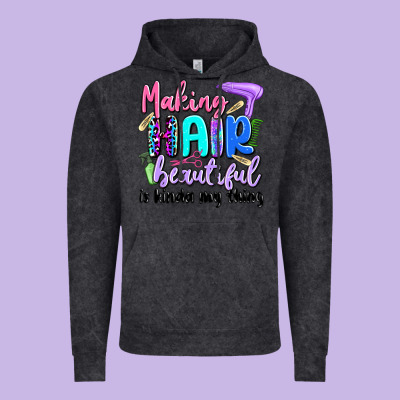 Making Hair Beautiful Is Kinda My Thing Vintage Hoodie Designed By Artiststas