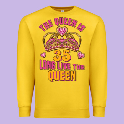 The Queen Is 35 Long Live The Queen Premium Sweatshirt Designed By Jasminsmagicworld