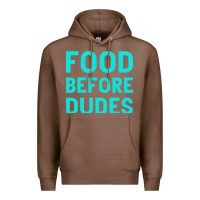 Chestnut Food Before Dudes Premium Hoodie - Bettercallsaul