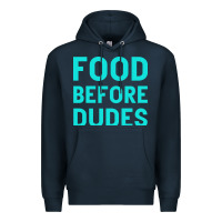 Navy Food Before Dudes Premium Hoodie - Bettercallsaul