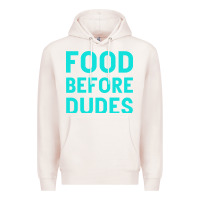 Pale Pink Food Before Dudes Premium Hoodie - Bettercallsaul