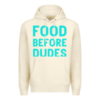 Sandshell Food Before Dudes Premium Hoodie - Bettercallsaul