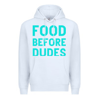 White Food Before Dudes Premium Hoodie - Bettercallsaul