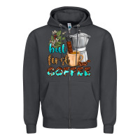 Smoke coffee cups but first coffee Zipper Hoodie - NancyCooperArtShop