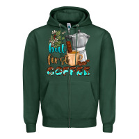 Sports Green coffee cups but first coffee Zipper Hoodie - NancyCooperArtShop