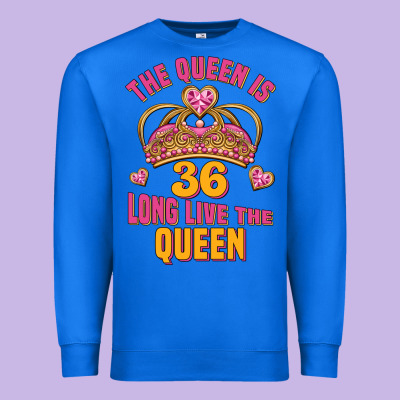 The Queen Is 36 Long Live The Queen Premium Sweatshirt Designed By Jasminsmagicworld