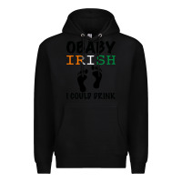 Black O' Baby Irish I Could Drink Premium Hoodie - Bettercallsaul