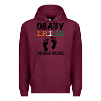 Burgundy O' Baby Irish I Could Drink Premium Hoodie - Bettercallsaul