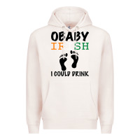 Pale Pink O' Baby Irish I Could Drink Premium Hoodie - Bettercallsaul