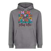 Mom Grandma Great Grandma It's Just Keeps Getting Heavyweight Hoodie | Teevron