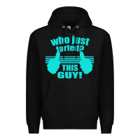 Black Who Just Farted This Guy Premium Hoodie - Bettercallsaul