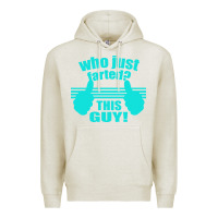 Oatmeal Heather Who Just Farted This Guy Premium Hoodie - Bettercallsaul