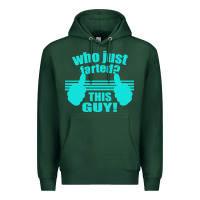 Sports Green Who Just Farted This Guy Premium Hoodie - Bettercallsaul