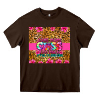 Chocolate Brown some moms cuss too much it's me i'm some moms Heavy Core Tee - Zillion Design Studio