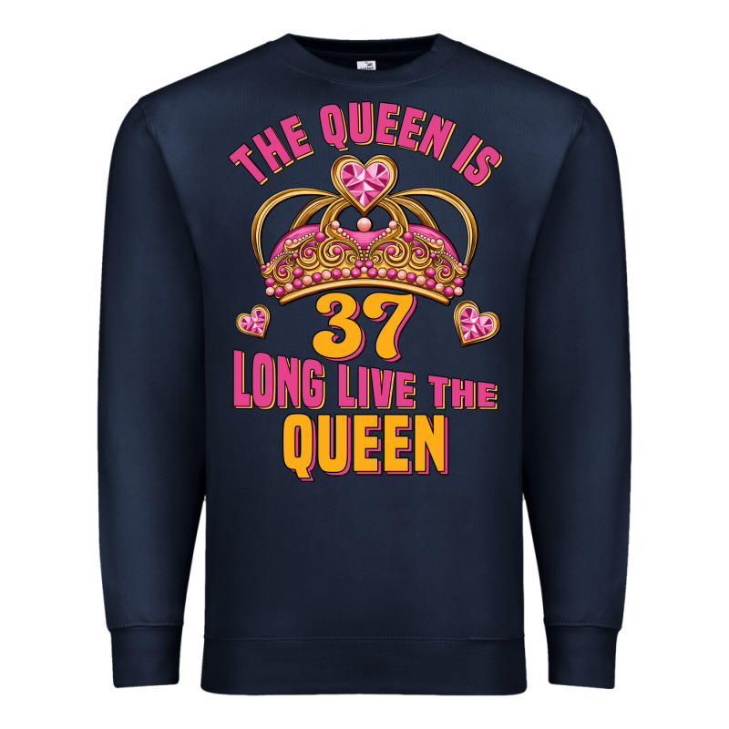 The Queen Is 37 Long Live The Queen Kopya Premium Sweatshirt by Jasminsmagicworld | Teevron