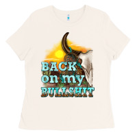 Bone back on my bullshit Ladies Tee - texasbilliewilder
