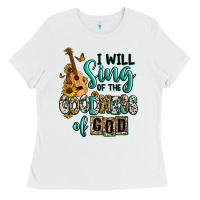 White i will sing of the goodness of god Ladies Tee - RanaPortraitStore