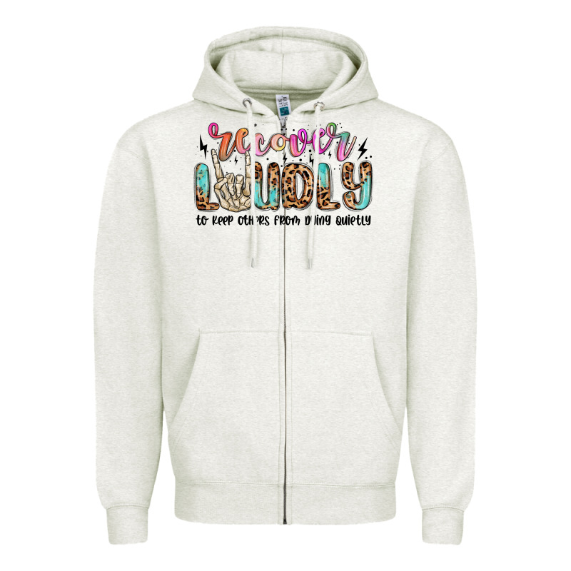 Recover Loudly To Keep Others From Dying Quietly M Zipper Hoodie by MaliasSmallBusiness | Teevron