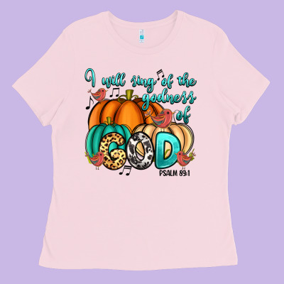 Ladies Tee i will sing of the godness of god psalm 89 1