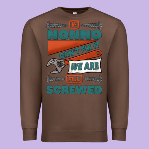 If Nonno Can't Fix It We Are All Screwed Premium Sweatshirt Designed By Jasminsmagicworld