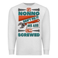 Oatmeal Heather if nonno can't fix it we are all screwed Premium Sweatshirt - Jasminsmagicworld
