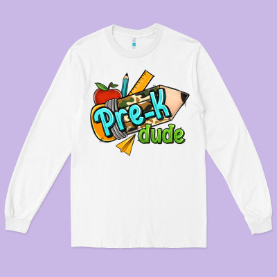 Pre K Dude Long Sleeve Tee Designed By Jasminsmagicworld