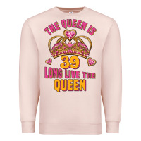 Pale Pink the queen is 39 long live the queen Premium Sweatshirt - Jasminsmagicworld
