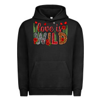 Pigment Black Love is wild Valentine's Day Urban Hoodie - HowdyJamesFarm