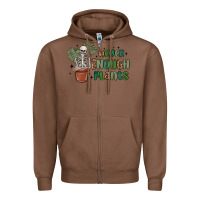 Chestnut never enough plants Zipper Hoodie - MaliasSmallBusiness