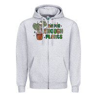 Heather Grey never enough plants Zipper Hoodie - MaliasSmallBusiness
