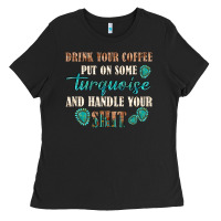 Black drink your coffee and handle your shit Ladies Tee - texasbilliewilder