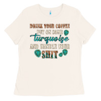 Bone drink your coffee and handle your shit Ladies Tee - texasbilliewilder
