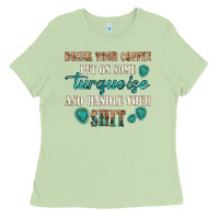 Matcha drink your coffee and handle your shit Ladies Tee - texasbilliewilder