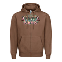 Chestnut bring your ass kicking boots Zipper Hoodie - NancyCooperArtShop